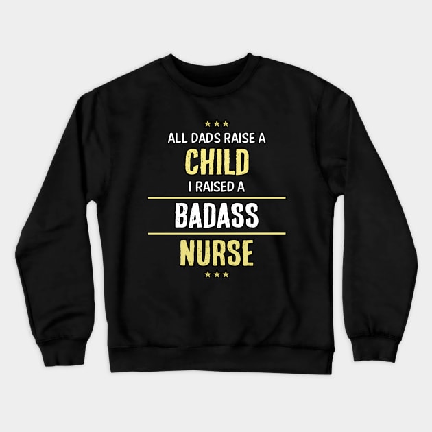 Badass Nurse Crewneck Sweatshirt by Republic Inc